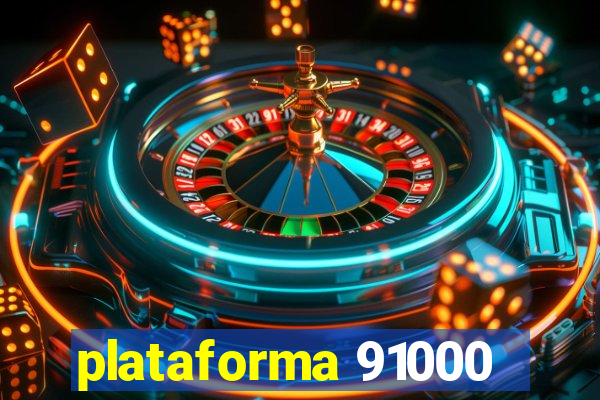 plataforma 91000